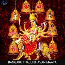 Bangaru Thalli Bhavani Matha Songs Free Download