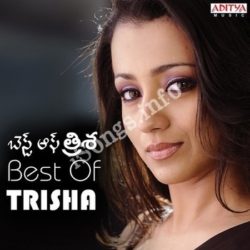 Best Of Trisha songs Download Best Of Trisha Songs Free Download