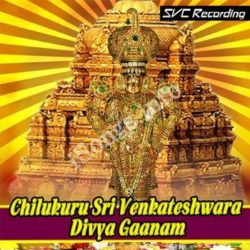 Chilukuru Sri Venkateshwara Divya Gaanam Songs Free Download