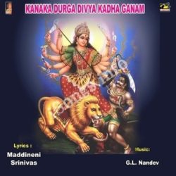 Kanaka Durga Divya Kadha Ganam Songs Free Download