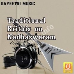 Krithis On Nadhaswaram songs Download Krithis On Nadhaswaram Songs Free Download