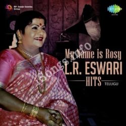 My Name Is Rosy L R Eswari Hits songs Download My Name Is Rosy L R Eswari Hits Songs Free Download