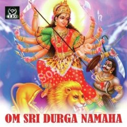 Om Sri Durga Namaha songs Download Om Sri Durga Namaha Songs Free Download