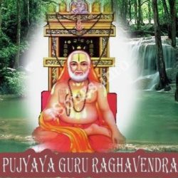 Pujyaya Guru Raghavendra songs Download Pujyaya Guru Raghavendra Songs Free Download