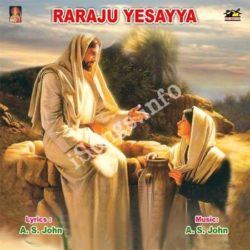 Raraju Yesayya songs Download Raraju Yesayya Songs Free Download