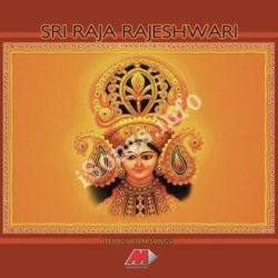 Sri Raja Rajeshwari Songs Free Download