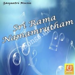 Sri Rama Namamrutham songs Download Sri Rama Namamrutham Songs Free Download