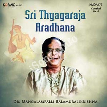 Sri Thyagaraja Aradhana Songs Download - Naa Songs