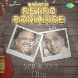 Telugu Retro Romance – SPB and ANR Hits songs Download Telugu Retro Romance - SPB and ANR Hits Songs Free Download