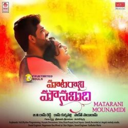 Matarani Mounamidi songs Download Matarani Mounamidi (2019) Telugu Songs Download - Naa Songs