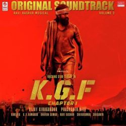 KGF OST Vol 2 songs Download KGF OST Vol 2 (Telugu) Songs Download - Naa Songs