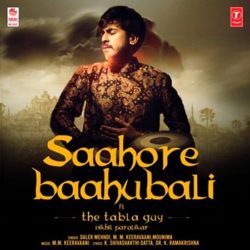 Saahore Baahubali (Tabla) Song Download - Naa Songs