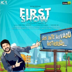 Luck Unte Avvadhu Brotheruuu from First Show (2021) Telugu Songs Download - Naa Songs