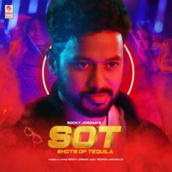 Sot – Shots Of Tequila songs Download Movie songs of Sot – Shots Of Tequila